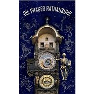 Die Prager Rathausuhr - 