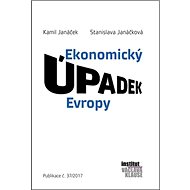 Ekonomický úpadek Evropy - Stanislava Janáčková; Kamil Janáček
