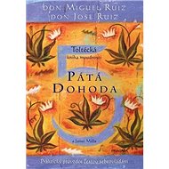 Pátá dohoda - Don Miguel Ruiz; Don Jose Ruiz