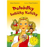 Pohádky babičky Kuličky - Alena Peisertová; Vlasta Švejdová