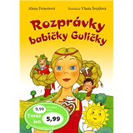Rozprávky babičky Guličky - Alena Peisertová; Vlasta Švejdová