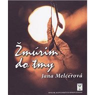 Žmúrim do tmy - 