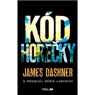 Kód horečky: 2. prequel série Labyrint - James Dashner