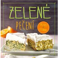 Zelené pečení - Nina Engelsová
