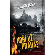 Hoří už Praha? - 