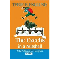The Czechs in a Nutshell - Terje B. Englund
