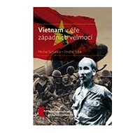 Vietnam v éře západních velmocí - Michal Schwarz; Ondřej Srba
