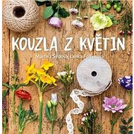 Kouzla z květin - Martina Šedová