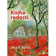 Kniha radosti - Eduard Martin