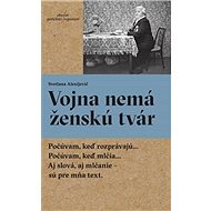 Vojna nemá ženskú tvár - 