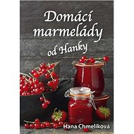 Domácí marmelády od Hanky - Hana Chmelíková