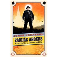 Zabiják Anders a jeho přátelé: (a sem tam nepřítel) - 