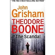 Theodore Boone The Scandal - John Grisham