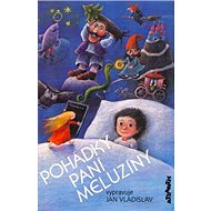 Pohádky paní Meluzíny - Jan Vladislav; Vlasta Baránková