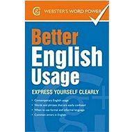 Better English Usage: Express Yourself Clearly - Betty Kirkpatrick
