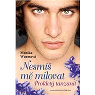 Nesmíš mě milovat: Prokletý tanzanit - 