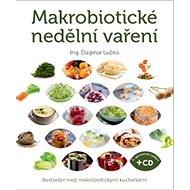 Makrobiotické nedělní vaření:  + DVD - Dagmar Lužná