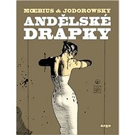 Andělské drápky - Alexandro Jodorowsky;  Moebius