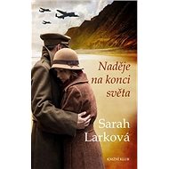 Naděje na konci světa - Sarah Larková