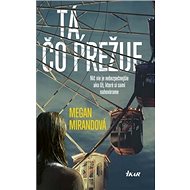 Tá, čo prežije - Megan Mirandová