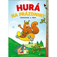 Hurá na prázdniny Opakování 3. třídy - 