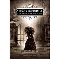Vraždy aristokratek: Dáma z popela 3 - Christine Trent