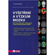 Vyšetření a výzkum mozku - Miroslav Orel; Roman Procházka