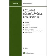Rozumíme účetní závěrce podnikatelů - Hana Březinová