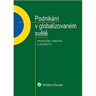Podnikání v globalizovaném světě - František Janatka