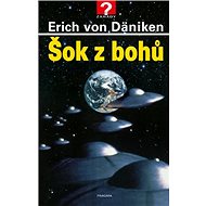 Šok z bohů - Erich von Däniken