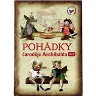 Pohádky čaroděje Archibalda - díl I. - Petra Suková; Rudolf Suk