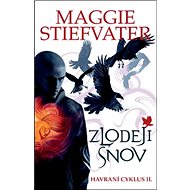 Zlodeji snov: Havraní cyklus 2 - Maggie Stiefvater