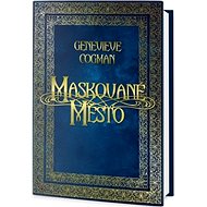 Maskované město - Genevieve Cogman