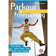 Parkour a freerunning - Milan Hybner; Tomáš Taran