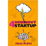 4hodinový startup - Felix Plötz