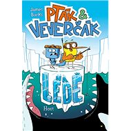 Pták a Veverčák na ledě - James Burks