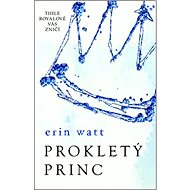 Prokletý princ: Série Royalové (2) - Erin Watt