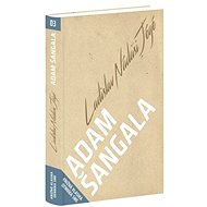 Adam Šangala - Ladislav Nádaši – Jégé