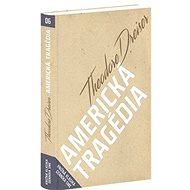 Americká tragédia - Theodore Dreiser