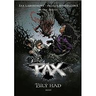 Pax Bílý had - Asa Larssonová; Ingela Korsellová