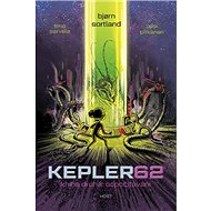 KEPLER62 Kniha druhá: odpočítávání - Bjorn Sortland