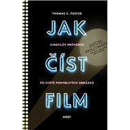 Jak číst film - Thomas C. Foster
