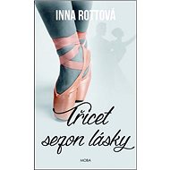 Třicet sezon lásky - Inna Rottová