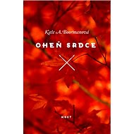Oheň srdce: Třtí díl fantasy trilogie - Kate A. Boormanová