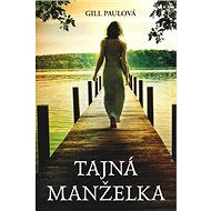 Tajná manželka - Gill Paulová