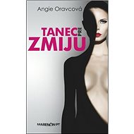 Tanec pre zmiju - Angie Oravcová