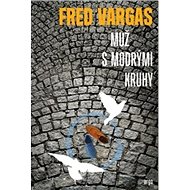 Muž s modrými kruhy - Fred Vargas