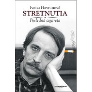 Stretnutia Posledná cigareta - 