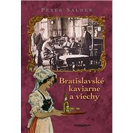 Bratislavské kaviarne a viechy - Peter Salner
