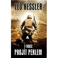 T-Force Projít peklem - Leo Kessler